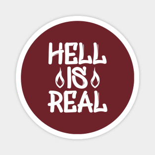 Hell Is Real Magnet